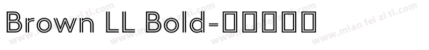 Brown LL Bold字体转换